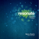 Book Review:  Resonate: Present Visual Stories that Transform Audiences by Nancy Duarte