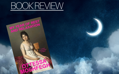 Ottessa Moshfegh Book Review: My Year of Rest and Relaxation
