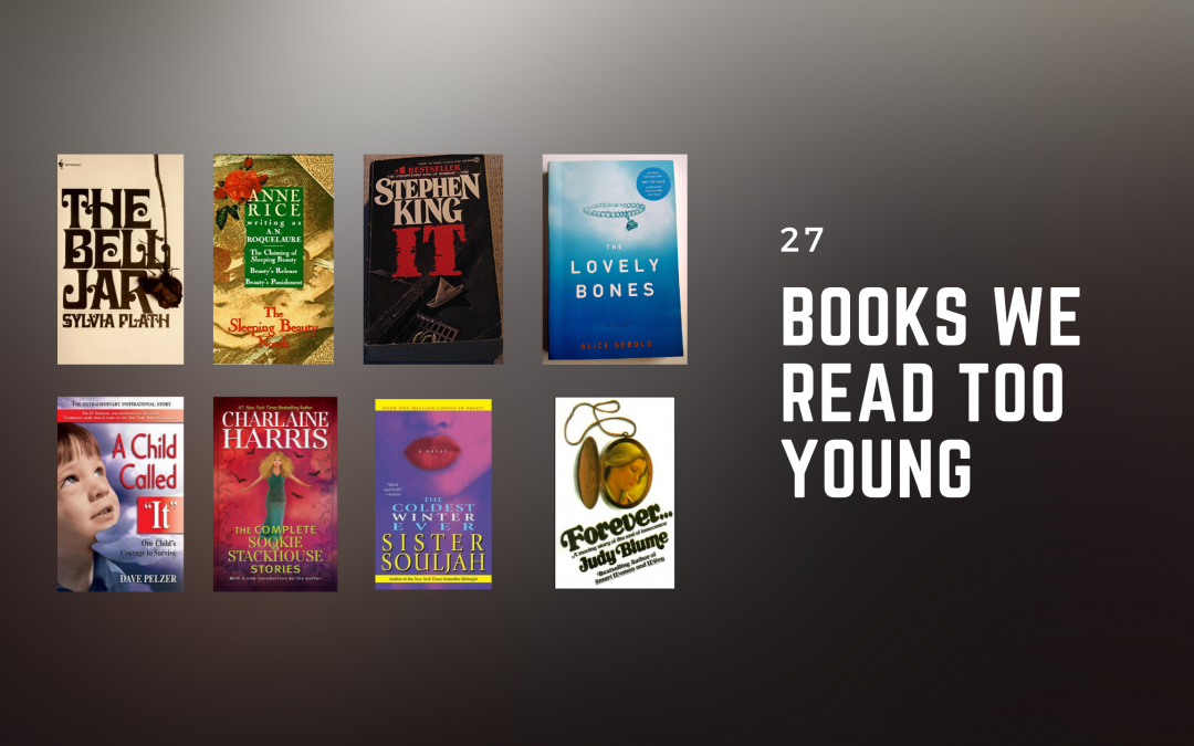 Top 27 books we read way too young